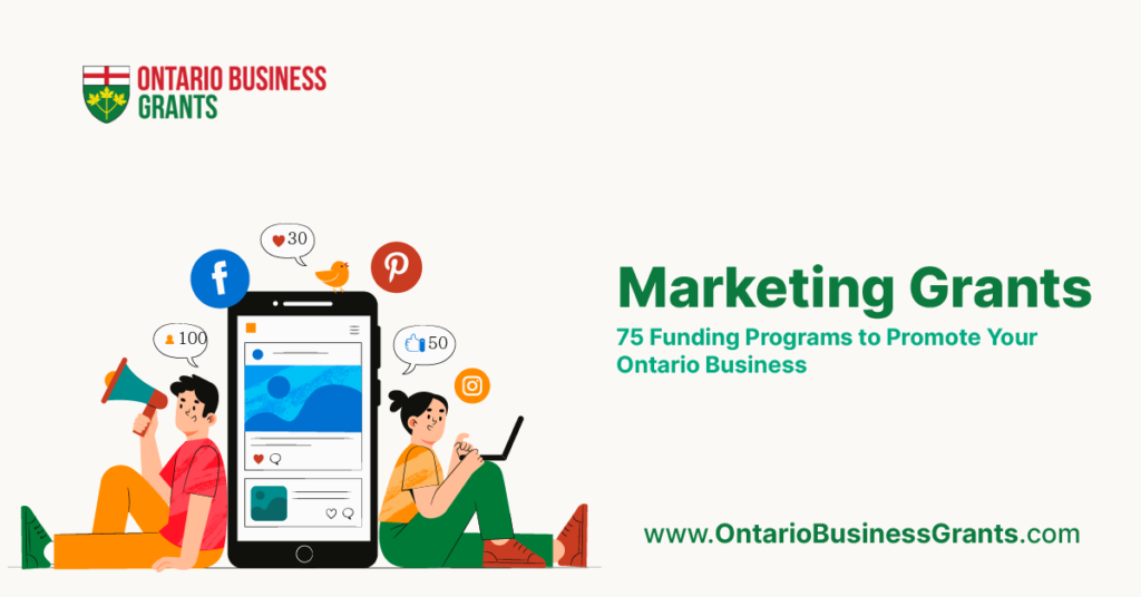 Ontario Marketing Grants: 75 Funding Programs to Promote Your Ontario ...